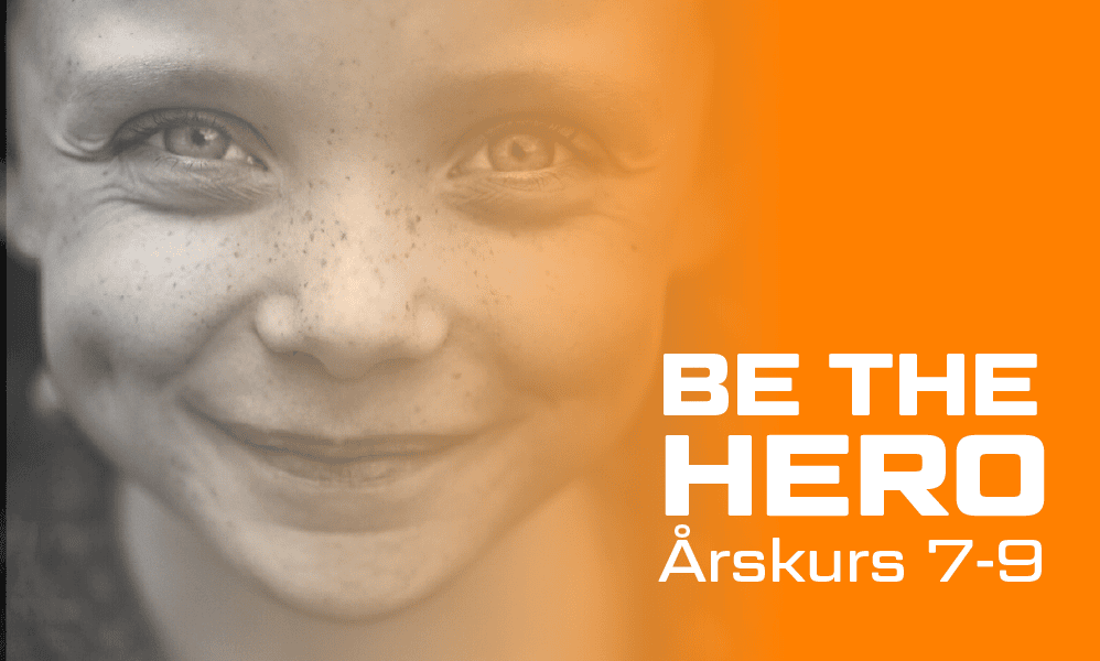 BE THE HERO HÖGSTADIET